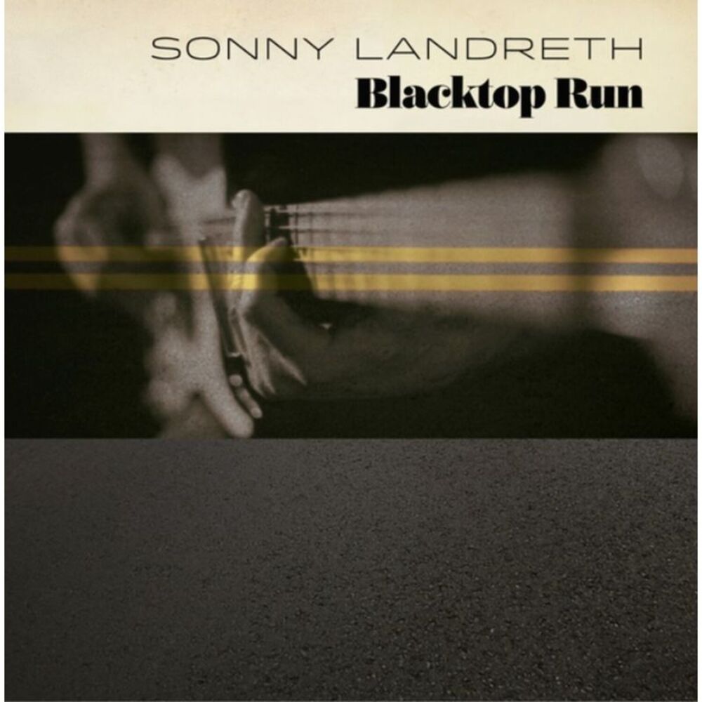 Sonny Landreth - Blacktop Run  LP LP